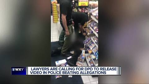 Lawyers are calling for DPD to release video in police beating allegations