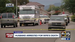 Man arrested after wife was found dead in their north Phoenix home