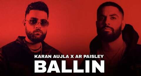 Ballin (Official Audio) Karan Aujla | AR Paisley |