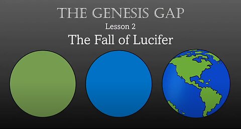 The Genesis Gap (2) - Fall of Lucifer