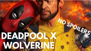 DEADPOOL X WOLVERINE MOVIE REVIEW