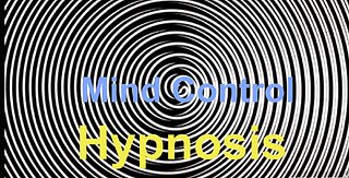 Hypnosis and Mind Control