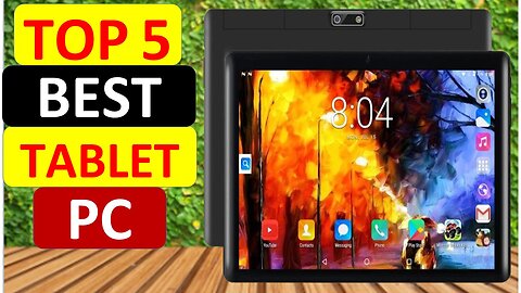 Top 5 Best Tablet PC in 2024