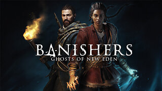 Banishers: Ghosts of New Eden - Playthrough Part 2