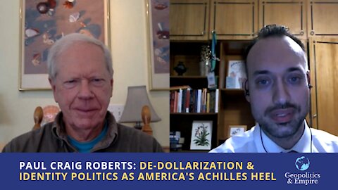 Paul Craig Roberts: De-Dollarization & Identity Politics Are America's Achilles Heel