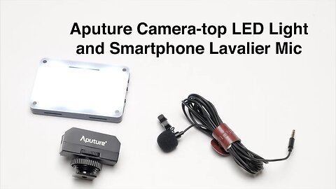 Aputure Camera-top LED Light and Smartphone Lavalier Microphone Amaran AL-M9 and A.lav EZ