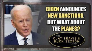 Biden Announces New Sanctions, But What About the Planes?