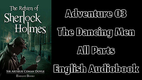 Adventure 03 - The Dancing Men by Sir Arthur Conan Doyle || English Audiobook