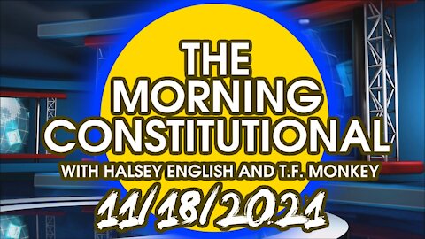 The Morning Constitutional: 11/18/2021