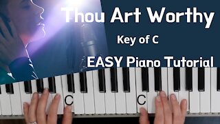 Thou Art Worthy -Pauline Michael Mills (Key of C)//EASY Piano Tutorial