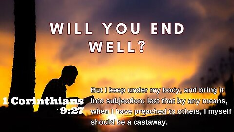 Will You End Well? | Pastor Bickel | Bethel Baptist Fellowship [SERMON]