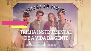 A Vida da Gente Instrumental - Oração ao Tempo