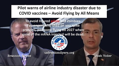 Josh Yoder Warns of Covid Vaccine Injured Pilots – Death in the Sky - Avoid Flying