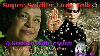 A Session with Jessica Ep. 2 Tupac Shakur - Matrix - Psychic Abilities...