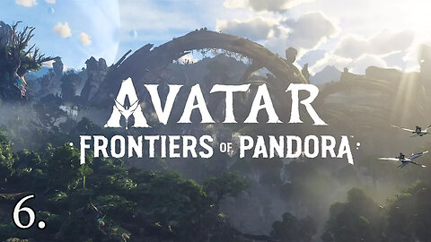 Let's Play Avatar Frontiers of Pandora