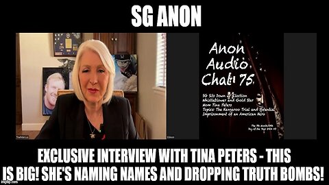 SG Anon: Exclusive Interview With Tina Peters - This is BIG! She's Naming Names & Dropping Truth Bombs!