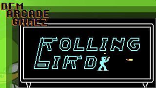 "Dem Arcade Gamez" Rolling Bird