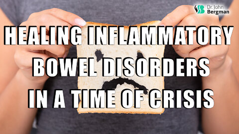 Healing Celiac Disease and Other Bowel Disorderes in a Time of Crisis