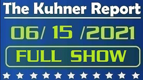 The Kuhner Report 06/15/2021 [FULL SHOW] Is Fake President Biden an International Laughing Stock?