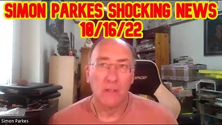 Simon Parkes Shocking News 10/16/22