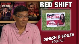 RED SHIFT Dinesh D’Souza Podcast Ep398