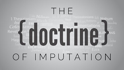 9.15.21 Midweek Lesson - The Doctrine of Imputation