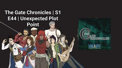 The Gate Chronicles | S1E44 | Unexpected Plot Point