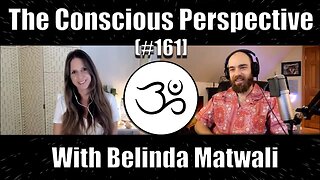 Seeing Things Clearly with Belinda Matwali | The Conscious Perspective [#161]