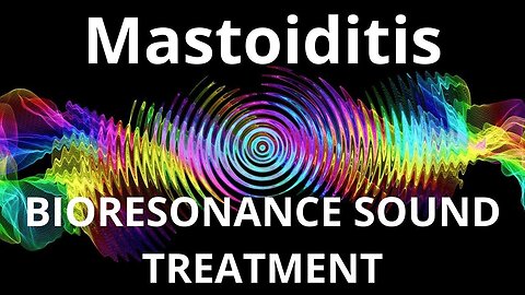 Mastoiditis _ Sound therapy session _ Sounds of nature