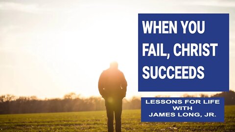 I Can't...He Can: When You Fail, Christ Succeeds