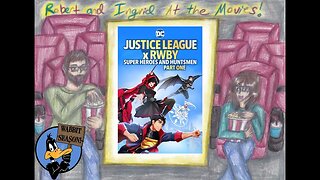 At the Movies w/ Robert, Ingrid, & Eric: Justice League X RWBY: Super Heroes & Huntsmen: Part One