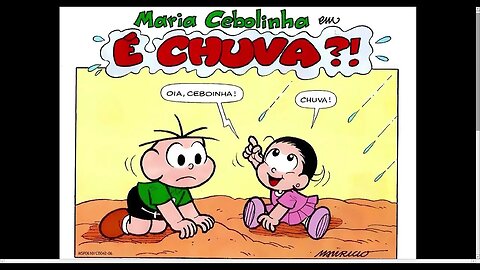 Maria Cebolinha Em É Chuva?! [Pause o Vídeo Caso Não Consiga Ler]