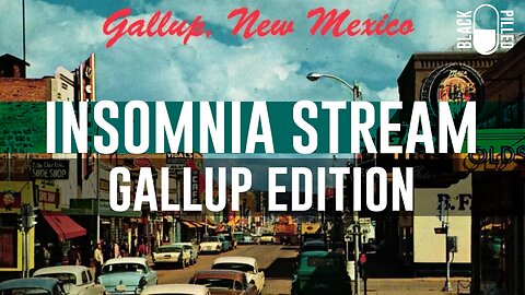 INSOMNIA STREAM: GALLUP EDITION