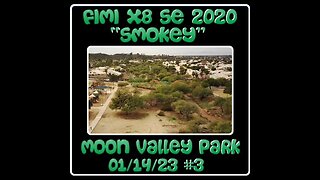 Fimi X8 SE 2020 Drone "Smokey" - Moon Valley Park - 01/14/23 Vid#3