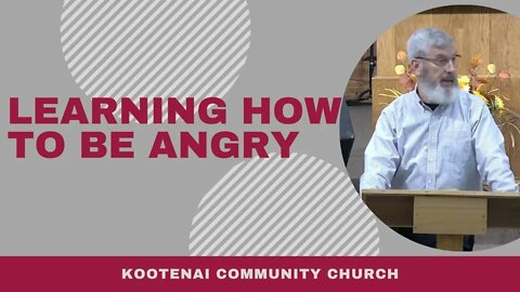 Learning How To Be Angry (Ephesians 4:26-27)