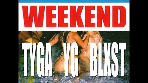 -West Coast Weekend - Tyga, YG, Blxst z(1 hour)