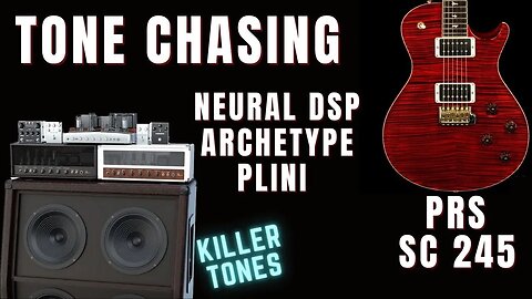 Guitar Tone Jamming & Testing - PRS SC245 Neural DSP Plini Plugin - WOW!