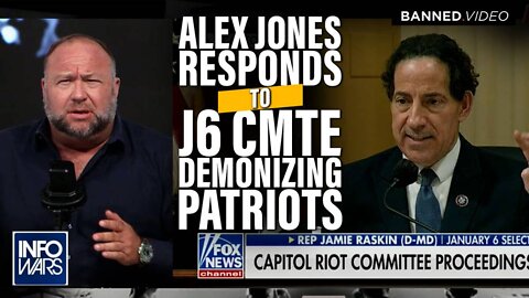 Alex Jones Responds to J6 Demonization of Patriots