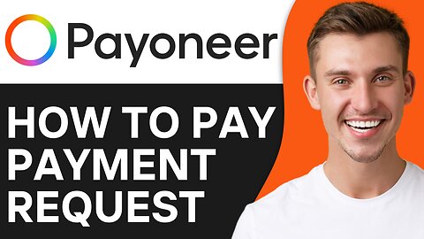 HOW TO PAY PAYONEER PAYMENT REQUEST