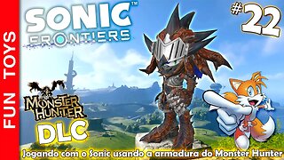 SONIC FRONTIERS #22 🔵 DLC do Monster Hunter dentro do jogo do SONIC!