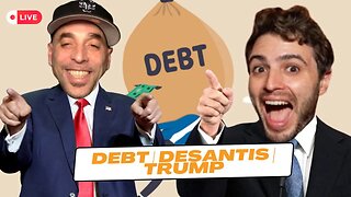 138: Trump, DeSantis, and the Debt Ceiling: Unraveling Political Dynamics and Financial Challenges