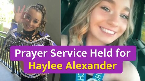 Prayer Service Held for Cheerleader Haylee Alexander Critically Injured During Practice #texas #news