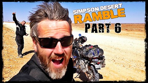 Simpson Desert RAMBLE - Part 6