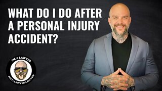 What do I do after a personal injury accident?