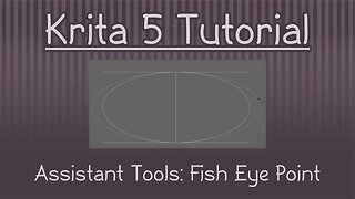 Krita 5.1 Tutorial: Assistant Tools - Fish Eye Point