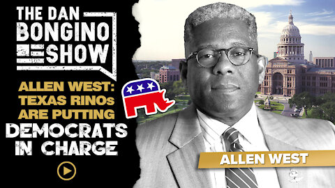 Allen West: Texas RINOs Are Putting Democrats In Charge