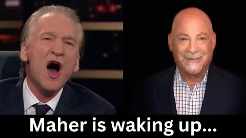 Bill Maher Is Slowly Waking Up!