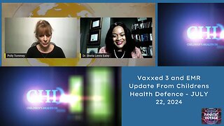 Vaxxed 3 and EMR Update From Childrens Health Defence - JULY 22, 2024