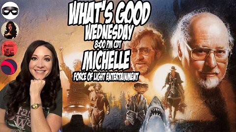 What's Good Wednesday! w/Michelle from Force of Light Entertainment and Tom Connors!