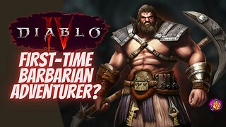 First-Time Diablo Adventurer? - Barbarian Info